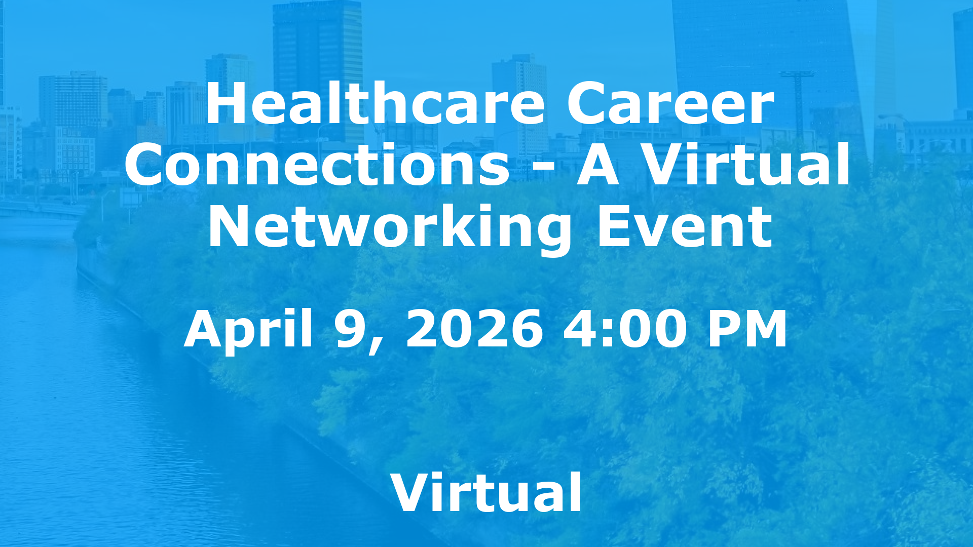 Healthcare Career Connections - A Virtual Networking Event event image